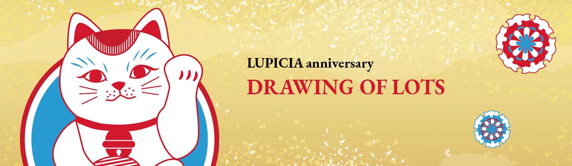 LUPICIA drawing of lots